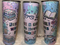 JUST A GIRL WHO LOVES BOOKS TUMBLER